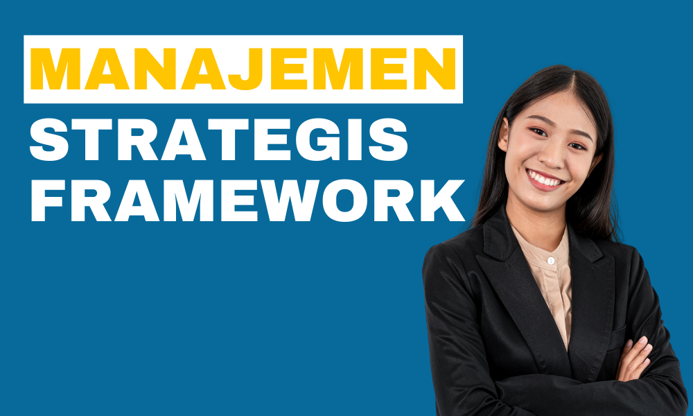 framework manajemen strategis