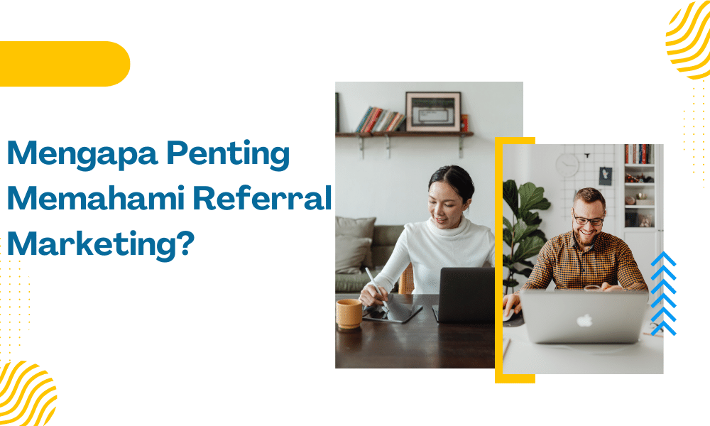 mengapa-penting-memahami-referral-marketing